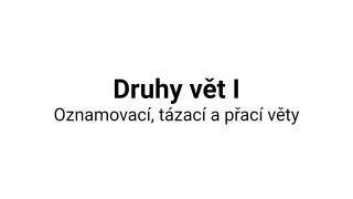 Kvíz: Druhy vět (1)