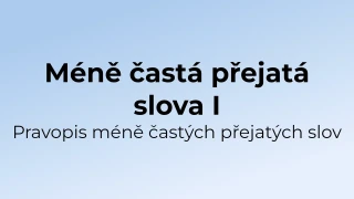Kvíz: Méně častá přejatá slova - pravopis (1)