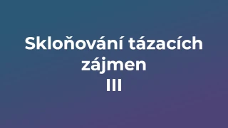 Kvíz: Skloňování tázacích zájmen (3)