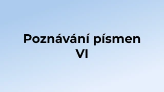 Kvíz: Poznávání písmen (6)