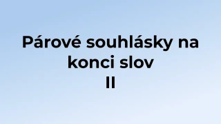 Kvíz: Párové souhlásky na konci slov (2)