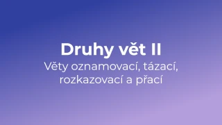 Kvíz: Druhy vět (2)