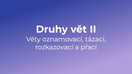 Kvíz: Druhy vět (2)
