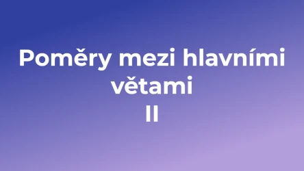 Kvíz: Poměry mezi hlavními větami (2)