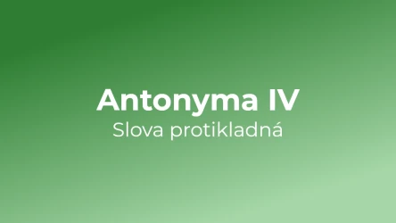 Kvíz: Antonyma (4)