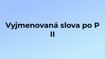 Kvíz: Vyjmenovaná slova po P (2)