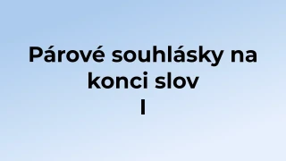Kvíz: Párové souhlásky na konci slov (1)