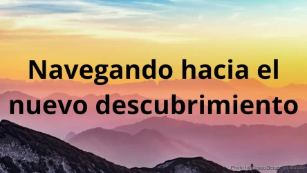 Navegando hacie el descubrimiento
