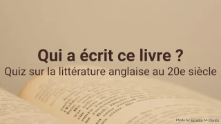 Qui a écrit ce livre ? Quiz sur la littérature anglaise