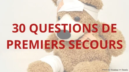 30 questions de premiers secours et réponses - Quiz de premiers secours