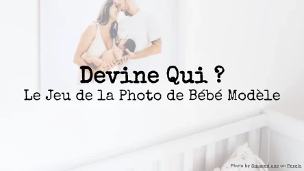 Devine Qui ? Le Jeu de la Photo de Bébé Modèle