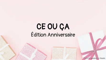 Ce ou Ça : Modèle de quiz anniversaire