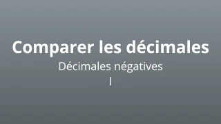 Comparer les décimales négatives I - Quiz de mathématiques
