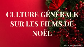Quiz de culture générale sur les films de Noël