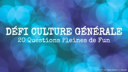 Quiz Défi Culture Générale - 20 Questions à Choix Multiples