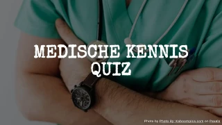 Medische quiz: 15 meerkeuzevragen over het menselijk lichaam