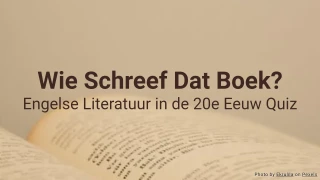 Wie Schreef Dat Boek? Engelse Literatuur Quiz