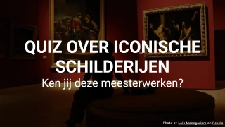 Quiz over Beroemde Schilderijen