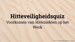 Hitteveiligheidsquiz - Hitteziekte op het werk voorkomen