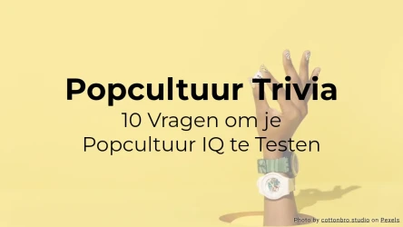 Popcultuurquiz: 10 Vragen om je Kennis van Popcultuur te Testen