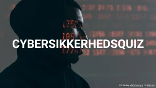 Cybersecurity quiz - Test din cybersecurity viden