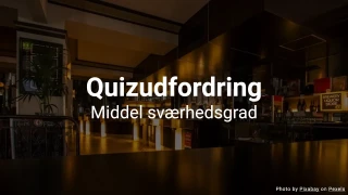 Generel Trivia Quiz III (Middel Sværhedsgrad)