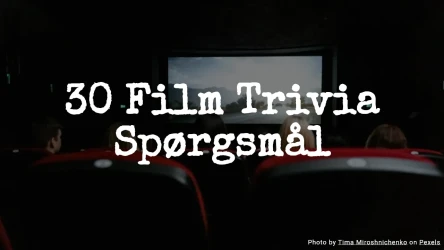 30 Film Trivia Spørgsmål