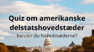 Quiz om amerikanske delstatshovedstæder