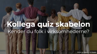 Kollega quiz skabelon - Hvor godt kender du dine kolleger?