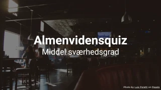 Generel trivia quiz - Test din almene viden