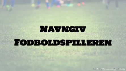 Fodboldquiz: Navngiv fodboldspilleren
