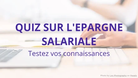 Quiz de Epargne salariale