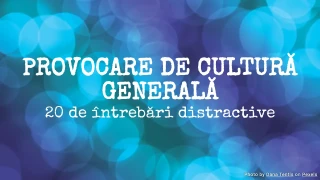 Provocare Trivia - 20 de întrebări cu alegere multiplă