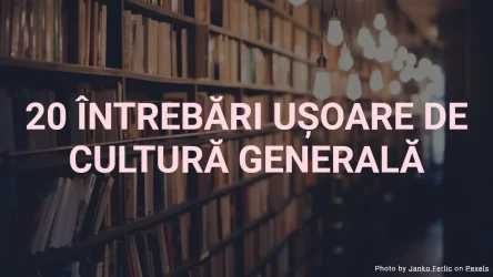 20 întrebări ușoare de cultură generală