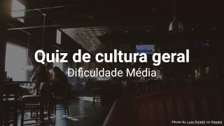 Quiz de Curiosidades Gerais - Teste Seu Conhecimento Geral
