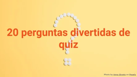 20 Perguntas Divertidas de Quiz