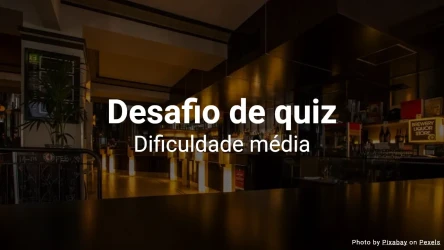 Quiz de Curiosidades Gerais III (Dificuldade Média)