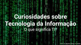 Quiz de Curiosidades sobre Tecnologia da Informação