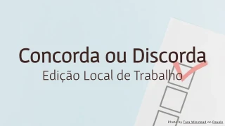 Concorda ou Discorda: Pesquisa Rápida sobre o Local de Trabalho
