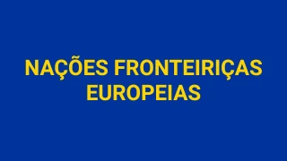 Quiz de Países Fronteiriços Europeus