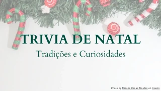 Quiz de Curiosidades Natalinas - Tradições e Fatos Divertidos