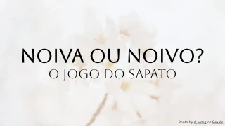Quiz de Casamento: Noiva ou Noivo - O Jogo do Sapato
