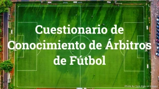 Cuestionario de Conocimiento de Árbitros de Fútbol - 20 Preguntas Sobre Reglas de Fútbol