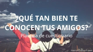 ¿Qué tan bien te conocen tus amigos? Plantilla de cuestionario