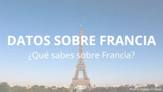 Datos sobre Francia - Quiz de Datos sobre Francia
