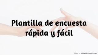Plantilla de Encuesta Rápida y Fácil
