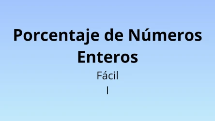 Porcentaje de Números Enteros - Quiz de Matemáticas