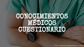 Cuestionario médico: 15 preguntas de opción múltiple sobre el cuerpo humano