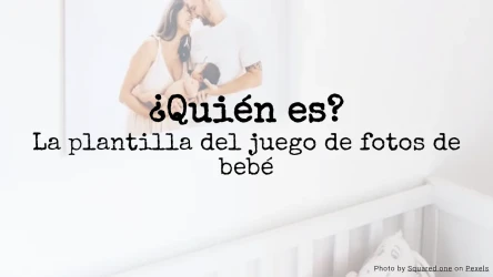 ¿Quién es? El juego de fotos de bebé