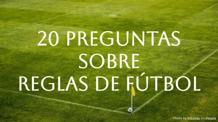 Cuestionario de reglas de fútbol: 20 preguntas